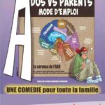 la pièce de théâtre ados vs parents, mode d'emploi